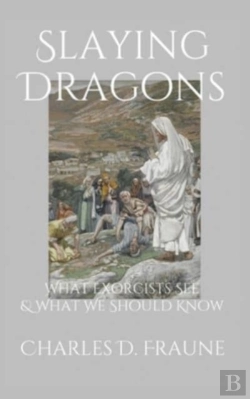 Bertrand.pt - Slaying Dragons: What Exorcists See   Wh