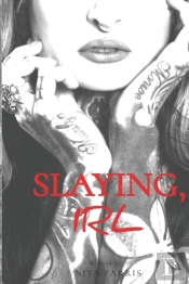 Slaying In Real Life: Book One Of The Co