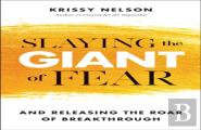 Slaying The Giant Of Fear Â€“ And Releasing The Roar Of Breakthrough