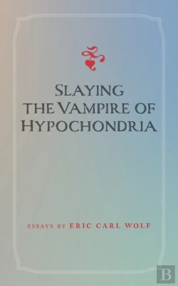 Bertrand.pt - Slaying The Vampire Of Hypochondria
