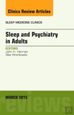 Bertrand.pt - Sleep And Psychiatry In Adults, An Issue Of Sleep Medicine Clinics