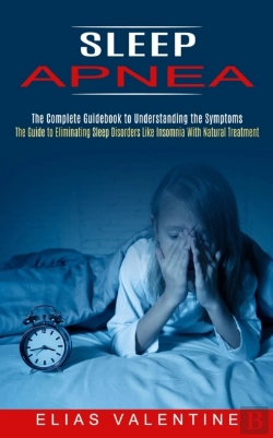 Bertrand.pt - Sleep Apnea: The Complete Guidebook To U