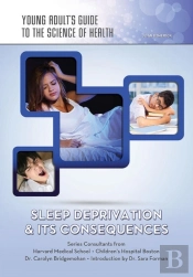 Sleep Deprivation & Its Consequences