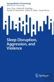 Sleep Disruption, Aggression, And Violence