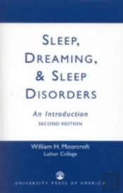 Sleep, Dreaming, And Sleep Disorders
