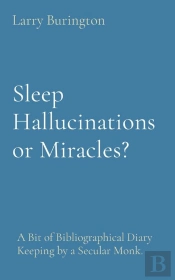 Sleep Hallucinations Or Miracles?