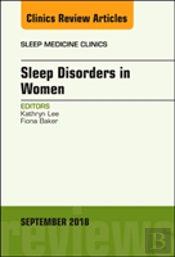 Sleep In Women, An Issue Of Sleep Medicine Clinics