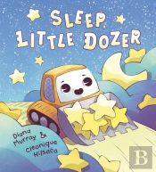 Sleep, Little Dozer