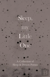 Sleep, My Little One - A Collection Of S