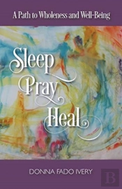 Sleep, Pray, Heal
