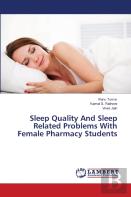 Sleep Quality And Sleep Related Problems With Female Pharmacy Students