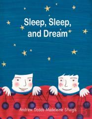 Sleep, Sleep And Dream