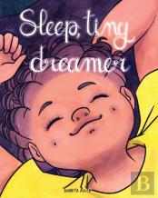 Sleep, Tiny Dreamer
