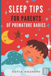Sleep Tips For Parents Of Premature Babies