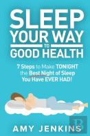 Sleep Your Way To Good Health