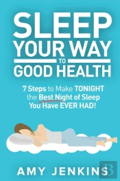 Sleep Your Way To Good Health
