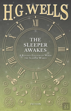 Bertrand.pt - Sleeper Awakes - A Revised Edition Of When The Sleeper Wakes