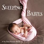 Sleeping Babies, A No Text Picture Book