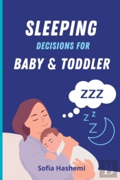 Sleeping Decisions For Baby & Toddler