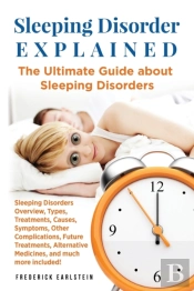 Sleeping Disorder Explained: The Ultimat