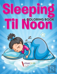 Sleeping Til Noon