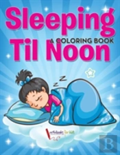 Sleeping Til Noon
