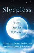 Sleepless - Essays, Stories & Poetry Written By Famed Authors On Sleepless Nights & Insomnia