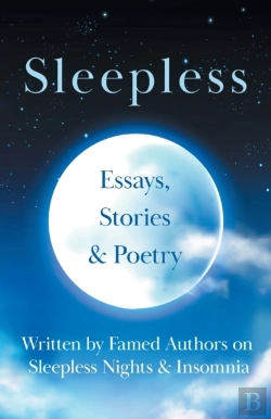 Bertrand.pt - Sleepless - Essays, Stories & Poetry Written By Famed Authors On Sleepless Nights & Insomnia