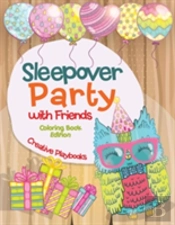 Sleepover Party With Friends Coloring Book Edition