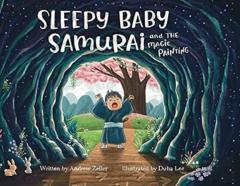 Sleepy Baby Samurai And The Magic Painting