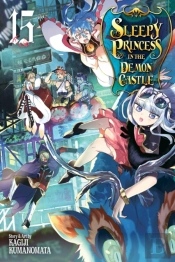 Sleepy Princess In The Demon Castle, Vol. 15