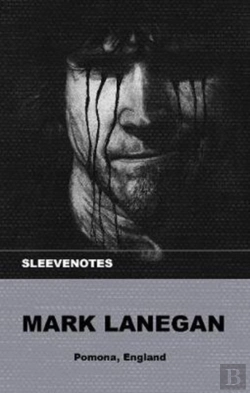 Bertrand.pt - Sleevenotes - Mark Lanegan