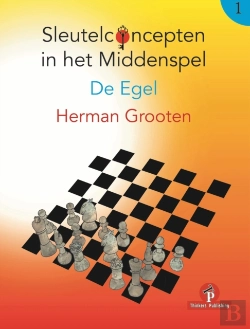 Bertrand.pt - Sleutelconcepten In Het Middenspel - Volume 1 - De Egel