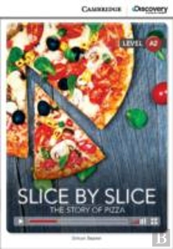 Bertrand.pt - Slice By Slice: The Story Of Pizza Low Intermediate Book With Online Access