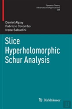 Bertrand.pt - Slice Hyperholomorphic Schur Analysis
