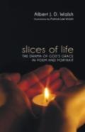 Slices Of Life