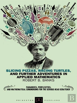 Bertrand.pt - Slicing Pizzas, Racing Turtles, And Further Adventures In Applied Mathematics
