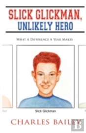 Slick Glickman, Unlikely Hero