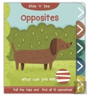 Slide 'N' See Opposites