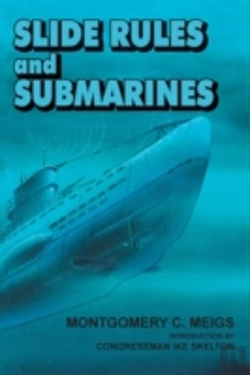 Bertrand.pt - Slide Rules And Submarines: American Scientists And Subsurface Warfare In World War Ii
