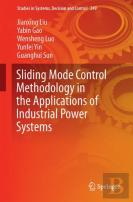 Sliding Mode Control Methodology In The Applications Of Industrial Power Systems