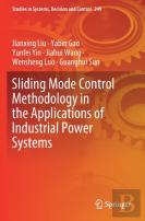Sliding Mode Control Methodology In The Applications Of Industrial Power Systems