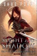 Slight And Shadow