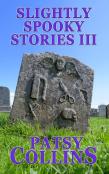 Slightly Spooky Stories Iii