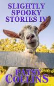 Slightly Spooky Stories Iv
