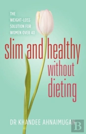 Slim And Healthy Without Dieting