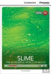 Slime: The Wonderful World Of Mucus Low Intermediate Book With Online Access