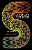 Slinkys And Snake Bombs