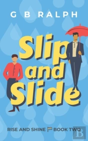 Slip And Slide: A Gay Comedy Romance