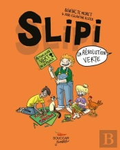 Slipi Tome 2 ; La Révolution Verte